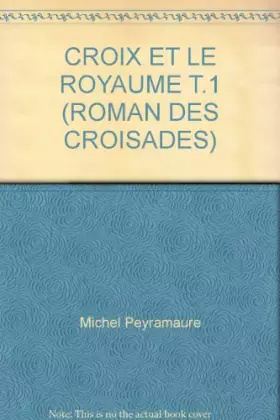 Couverture du produit · Le roman des croisades
