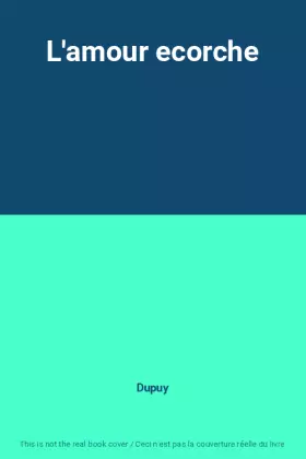 Couverture du produit · L'amour ecorche