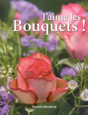 Couverture du produit · J'aime les bouquets !