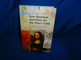 Couverture du produit · Sources Secrètes du Da Vinci Code (les)