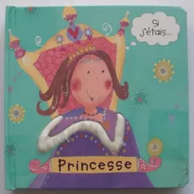 Couverture du produit · Si j'étais... Princesse