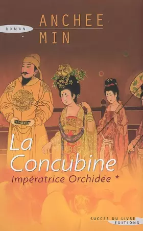 Couverture du produit · Impératrice Orchidée, Tome 1 : La Concubine