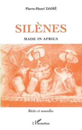 Couverture du produit · Silènes: Made in Africa