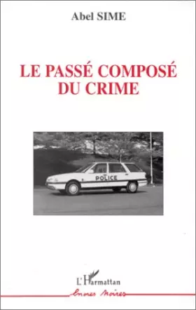 Couverture du produit · Le passé composé du crime