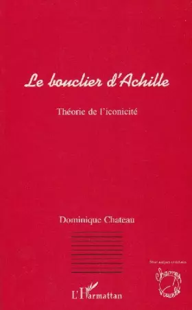 Couverture du produit · Le bouclier d'Achille: Théorie de l'iconicité