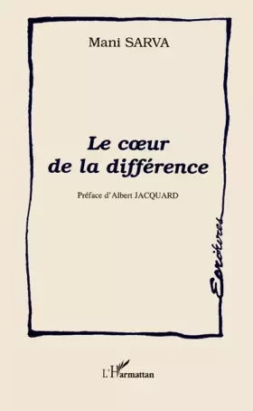Couverture du produit · Le coeur de la différence, préfacé par Albert Jacquard