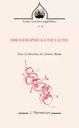 Couverture du produit · Bibliographie Kateb Yacine