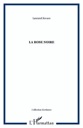 Couverture du produit · La rose noire