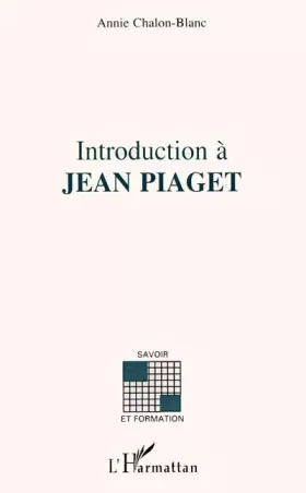 Couverture du produit · INTRODUCTION A JEAN PIAGET