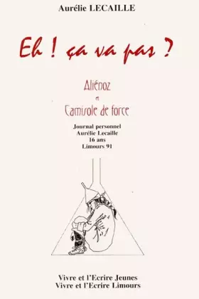 Couverture du produit · Eh ! ça va pas ? : Alienoz et Camisole de force