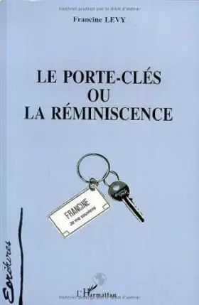 Couverture du produit · Le porte-clés ou la réminiscence