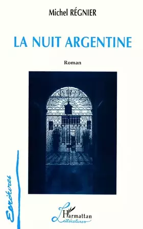 Couverture du produit · Nuit argentine (la)