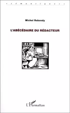 Couverture du produit · L'abécédaire du rédacteur