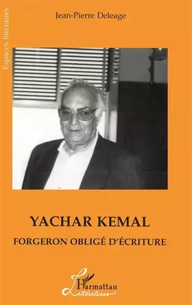 Couverture du produit · YACHAR KEMAL: Forgeron obligé de l'écriture