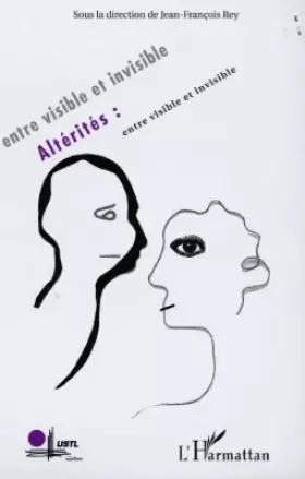 Couverture du produit · Altérités: Entre visible et invisible
