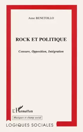 Couverture du produit · Rock et politique : censure, opposition, integration
