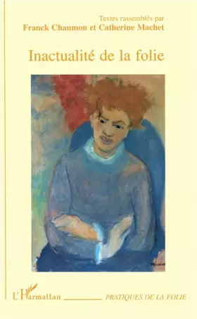 Couverture du produit · Inactualité de la folie