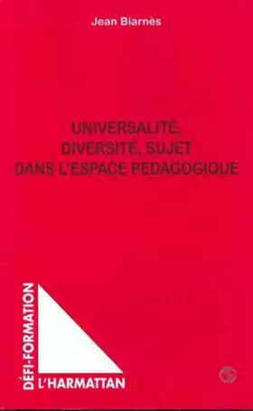 Couverture du produit · UNIVERSALITE DIVERSITE SUJET DANS L'ESPACE PEDAGOGIQUE