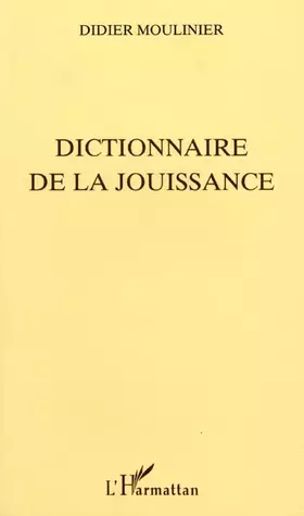 Couverture du produit · Dictionnaire de la jouissance