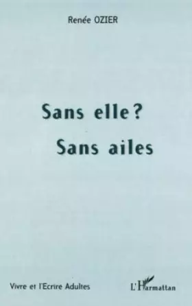 Couverture du produit · Sans elle ? sans aile