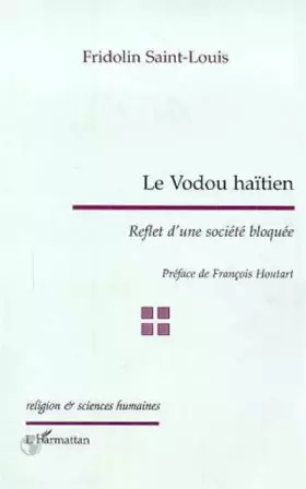 Couverture du produit · Le vaudou haïtien ; reflet d'une société bloquée
