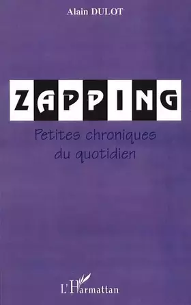 Couverture du produit · Zapping - petites chroniques du quotidien