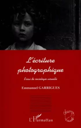 Couverture du produit · L'écriture photographique