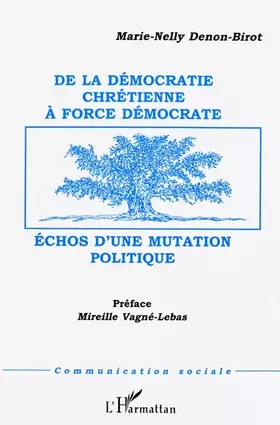 Couverture du produit · De la Démocratie Chrétienne à Force Démocrate