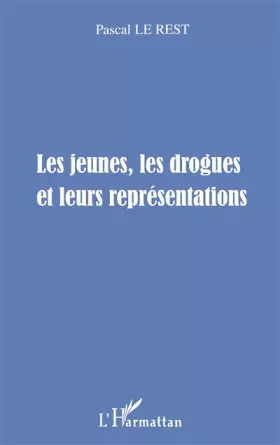 Couverture du produit · Les jeunes, les drogues et leurs représentations