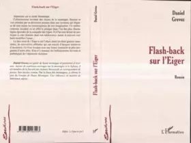 Couverture du produit · Flash-back sur l'Eiger : roman