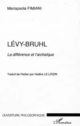 Couverture du produit · Lévy-Bruhl : la différence et l'archaïque
