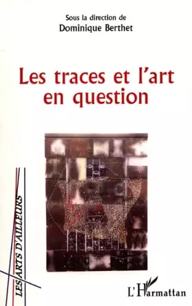 Couverture du produit · Les Traces de l'art en question