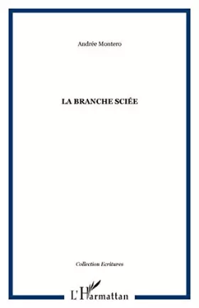 Couverture du produit · La Branche sciée