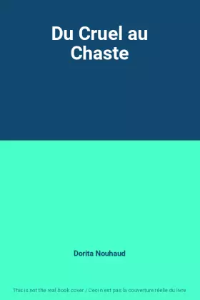 Couverture du produit · Du Cruel au Chaste