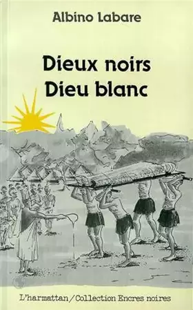 Couverture du produit · Dieux noirs, Dieu blanc
