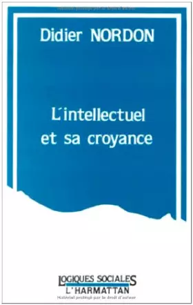Couverture du produit · Intellectuel et Sa Croyance