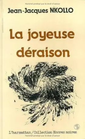 Couverture du produit · La joyeuse déraison : roman