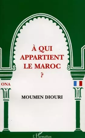 Couverture du produit · A qui appartient le maroc ?