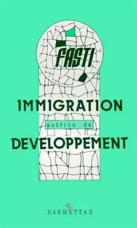 Couverture du produit · Immigration, actrice de développement: Colloque