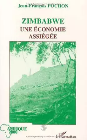 Couverture du produit · Zimbabwe, une économie assiégée