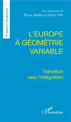 Couverture du produit · L'Europe à géométrie variable: Transition vers l'intégration