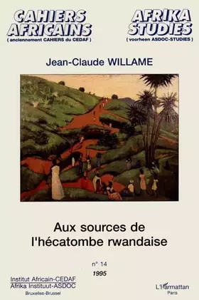 Couverture du produit · Aux sources de l'hécatombe rwandaise