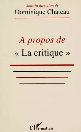 Couverture du produit · A propos de "La critique"