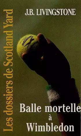 Couverture du produit · Balle mortelle à Wimbledon