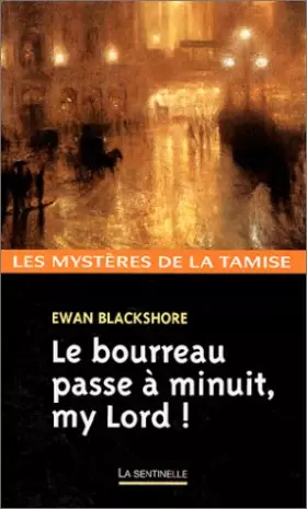 Couverture du produit · Le bourreau passe à minuit my Lord !