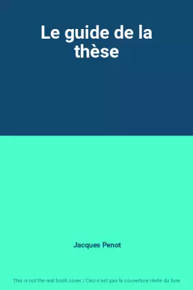 Couverture du produit · Le guide de la thèse