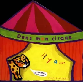 Couverture du produit · Dans mon cirque il y a ...