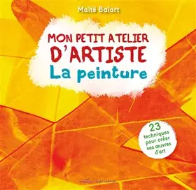 Couverture du produit · Mon atelier d'artiste - La peinture