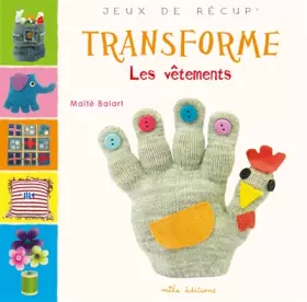 Couverture du produit · Transforme les vêtements
