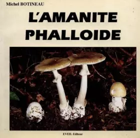 Couverture du produit · L'Amanite phalloïde